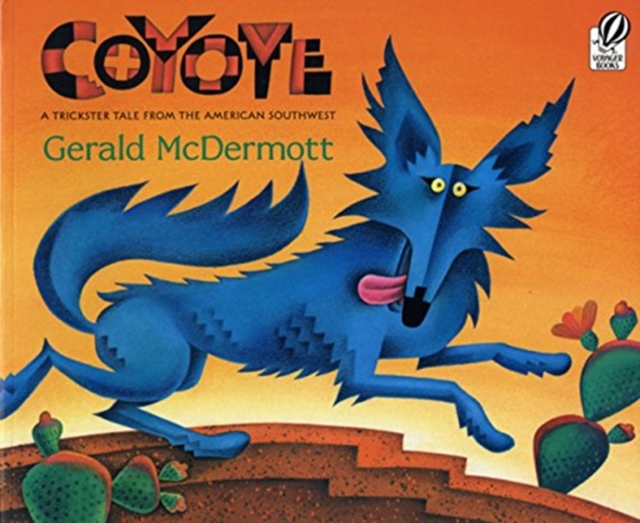 Coyote: A Trickster Tale from the American Southwest, Paperback / softback Book