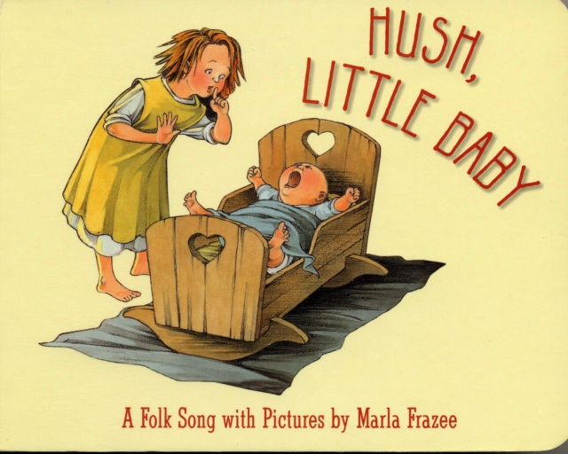 Hush, Little Baby : A Folk Song with Pictures, Board book Book