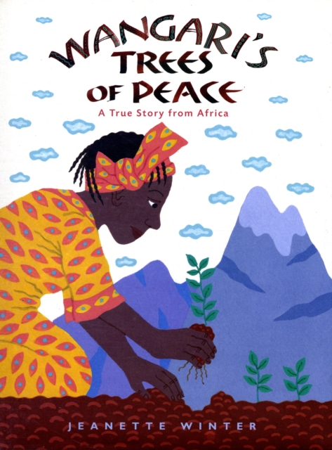Wangari's Trees of Peace, Hardback Book