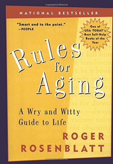 Rules for Aging : A Wry and Witty Guide to Life, Paperback Book