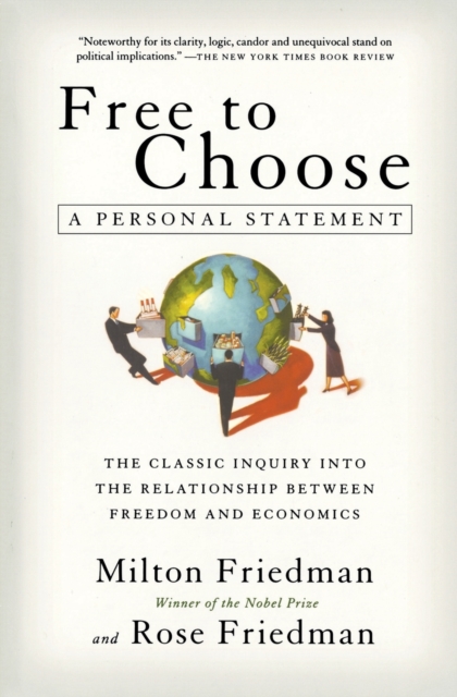 Free to Choose : A Personal Statement, Paperback Book