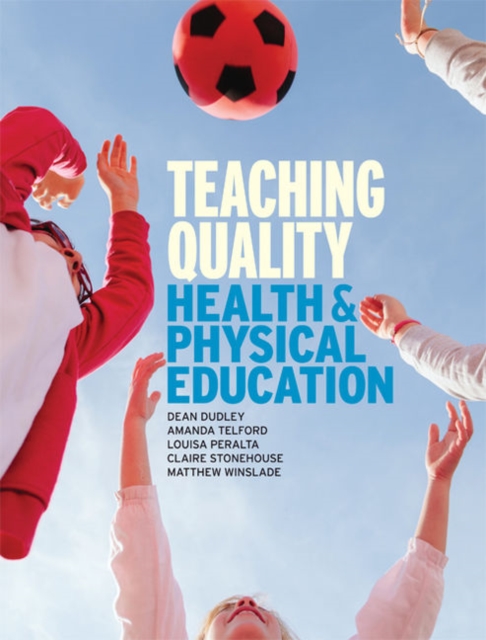 Teaching Quality Health and Physical Education, Paperback / softback Book
