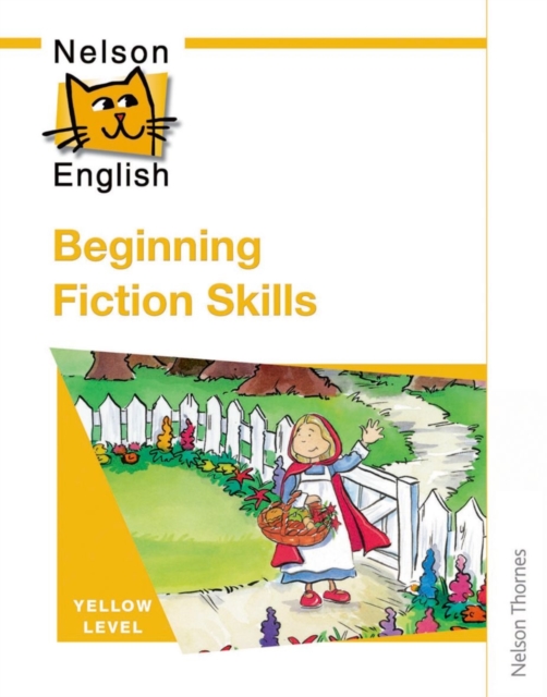 Nelson English - Yellow Level Beginning Fiction Skills, Paperback Book