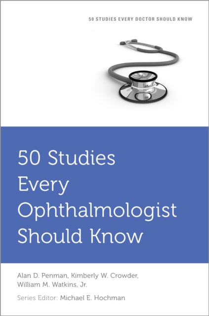 50 Studies Every Ophthalmologist Should Know, PDF eBook