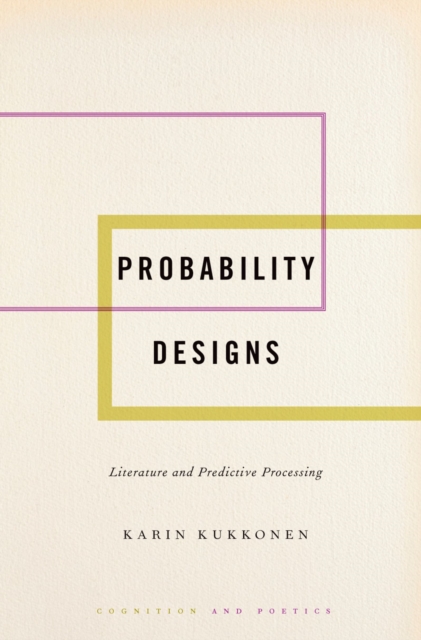 Probability Designs : Literature and Predictive Processing, PDF eBook