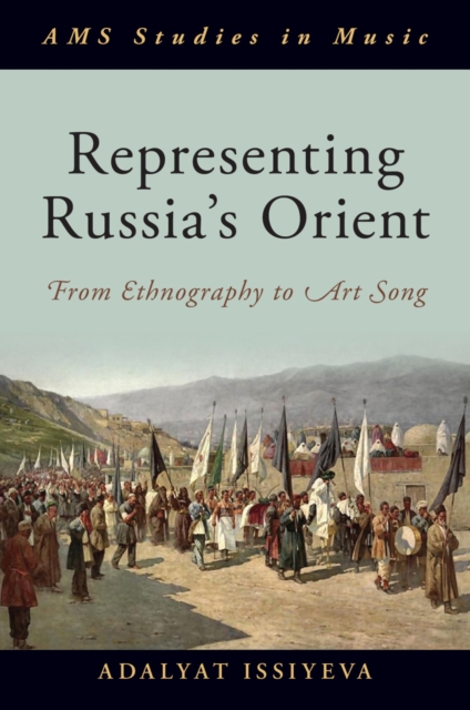 Representing Russia's Orient : From Ethnography to Art Song, PDF eBook