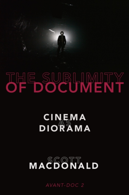 The Sublimity of Document : Cinema as Diorama, PDF eBook