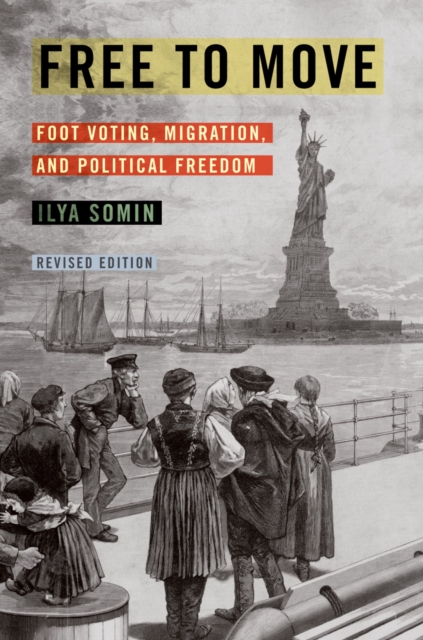 Free to Move : Foot Voting, Migration, and Political Freedom, EPUB eBook