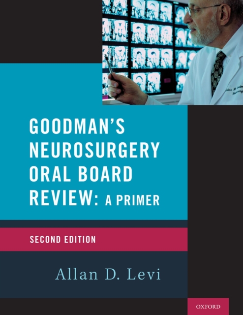 Goodman's Neurosurgery Oral Board Review 2nd Edition, EPUB eBook