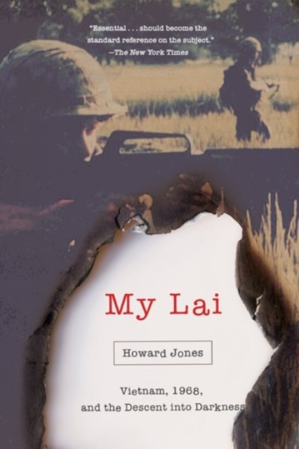 My Lai : Vietnam, 1968, and the Descent into Darkness, Paperback / softback Book