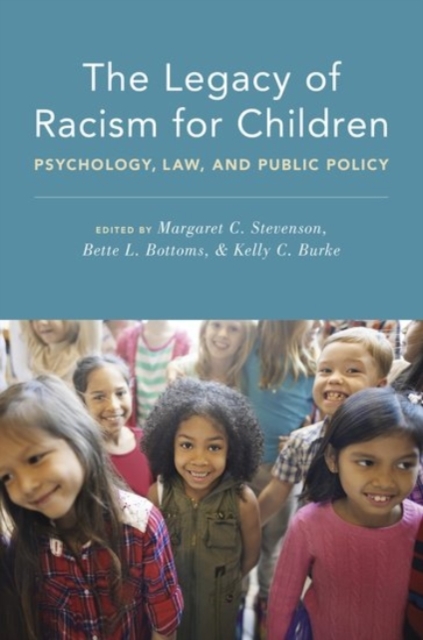 The Legacy of Racism for Children : Psychology, Law, and Public Policy, Hardback Book
