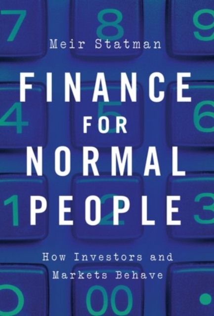 Finance for Normal People : How Investors and Markets Behave, Paperback / softback Book