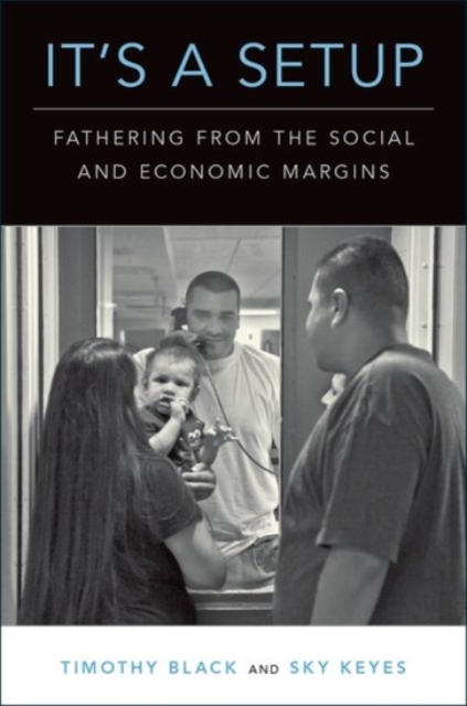 It's a Setup : Fathering from the Social and Economic Margins, Paperback / softback Book