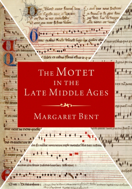 The Motet in the Late Middle Ages, PDF eBook