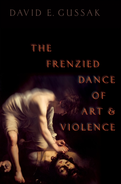The Frenzied Dance of Art and Violence, EPUB eBook