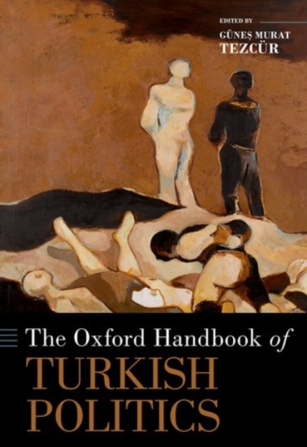 The Oxford Handbook of Turkish Politics, Hardback Book