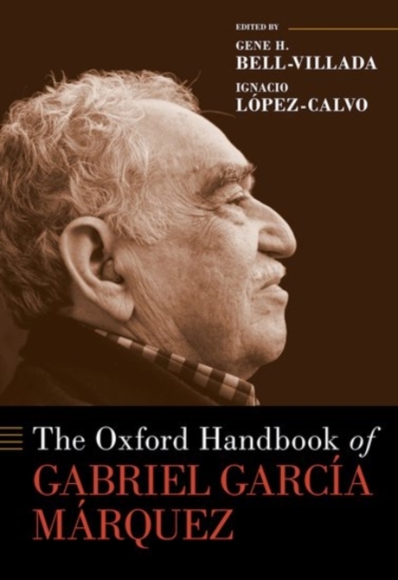 The Oxford Handbook of Gabriel Garcia Marquez, Hardback Book
