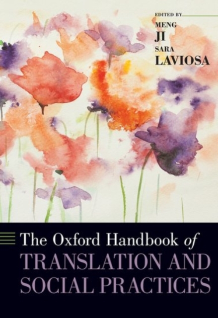 The Oxford Handbook of Translation and Social Practices, Hardback Book