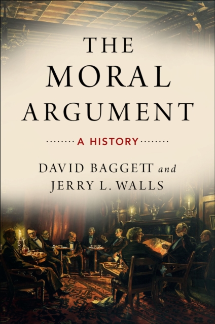 The Moral Argument : A History, EPUB eBook