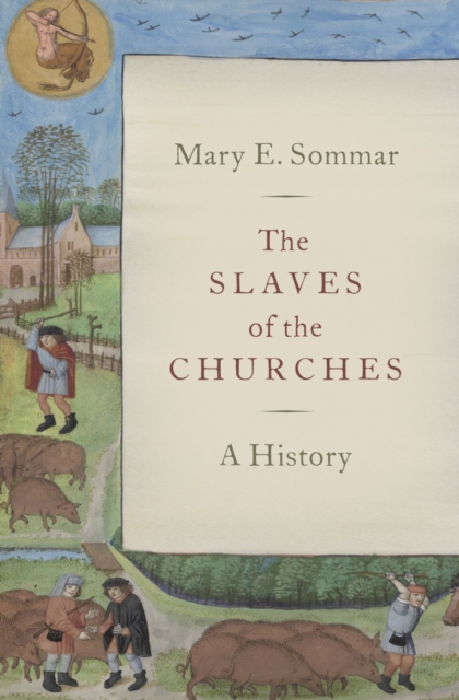 The Slaves of the Churches : A History, EPUB eBook