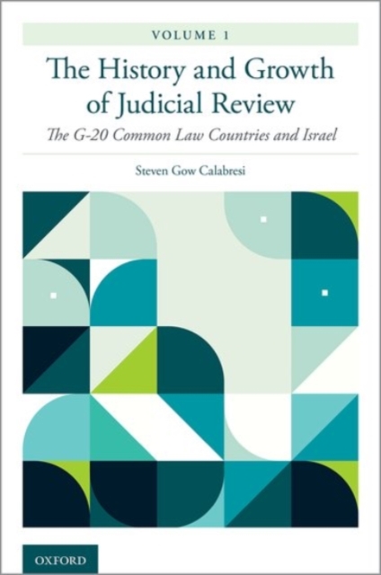 The History and Growth of Judicial Review, Volume 1 : The G-20 Common Law Countries and Israel, Hardback Book