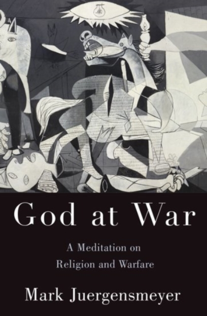 God at War : A Meditation on Religion and Warfare, Hardback Book