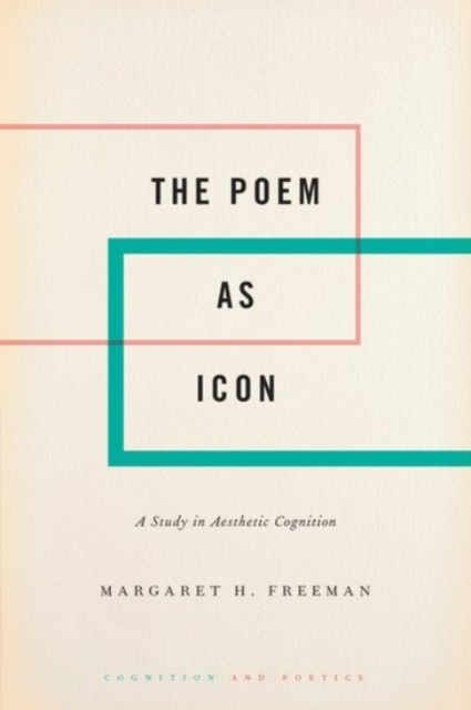 The Poem as Icon : A Study in Aesthetic Cognition, Hardback Book