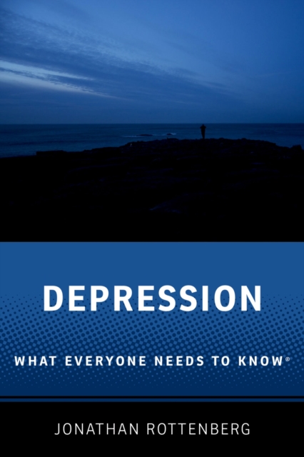 Depression : What Everyone Needs to Know?, PDF eBook
