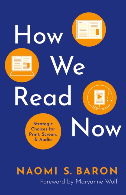 How We Read Now : Strategic Choices for Print, Screen, and Audio, EPUB eBook