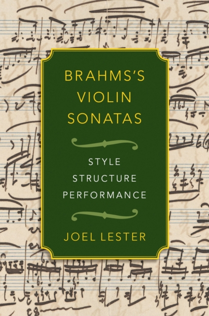 Brahms's Violin Sonatas : Style, Structure, Performance, PDF eBook