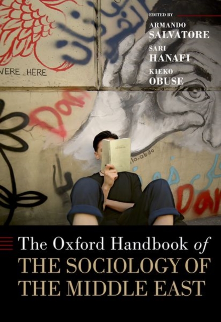 The Oxford Handbook of the Sociology of the Middle East, Hardback Book