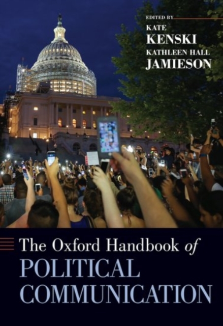 The Oxford Handbook of Political Communication, Paperback / softback Book