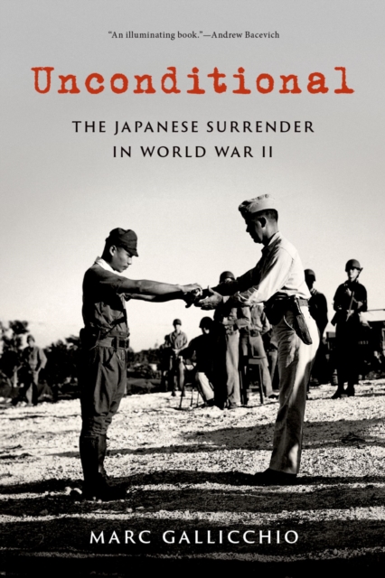 Unconditional : The Japanese Surrender in World War II, PDF eBook