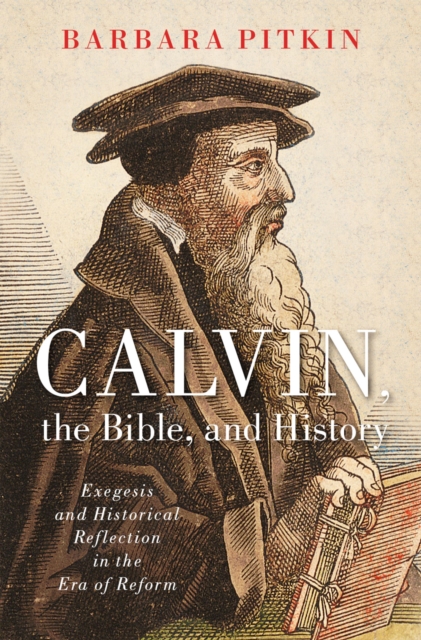 Calvin, the Bible, and History, EPUB eBook