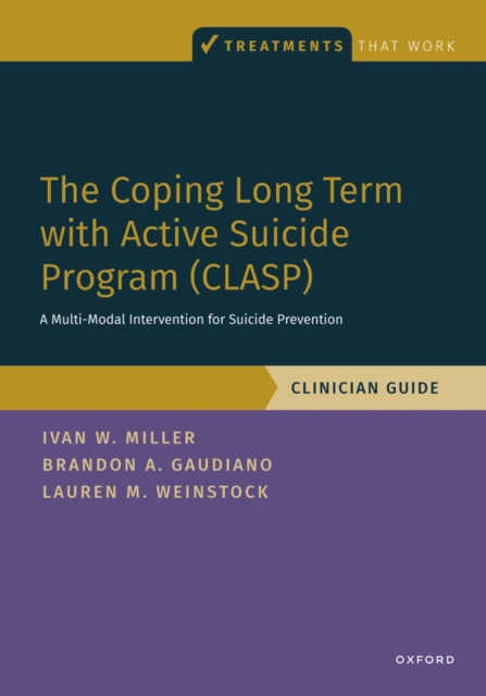 The Coping Long Term with Active Suicide Program (CLASP) : A Multi-Modal Intervention for Suicide Prevention, EPUB eBook