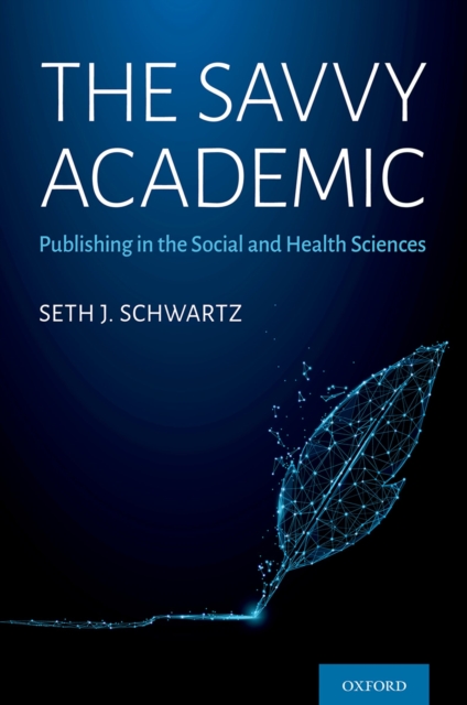 The Savvy Academic : Publishing in the Social and Health Sciences, EPUB eBook