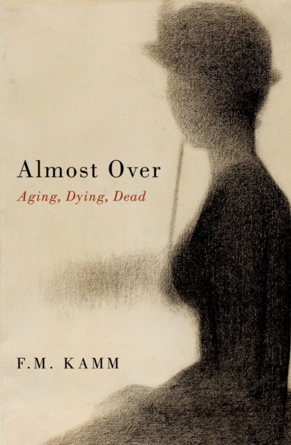 Almost Over : Aging, Dying, Dead, PDF eBook