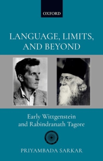 Language, Limits, and Beyond : Early Wittgenstein and Rabindranath Tagore, Hardback Book