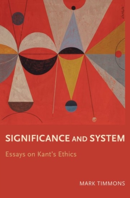 Significance and System : Essays on Kant's Ethics, Hardback Book