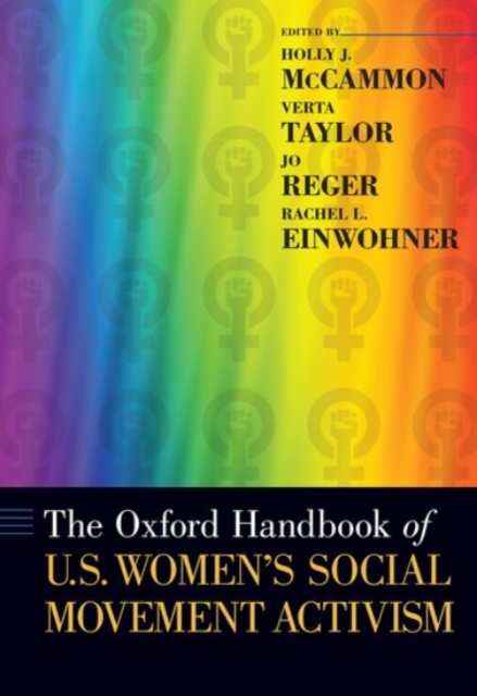 The Oxford Handbook of U.S. Women's Social Movement Activism, Hardback Book