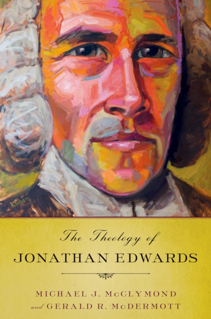 The Theology of Jonathan Edwards, EPUB eBook