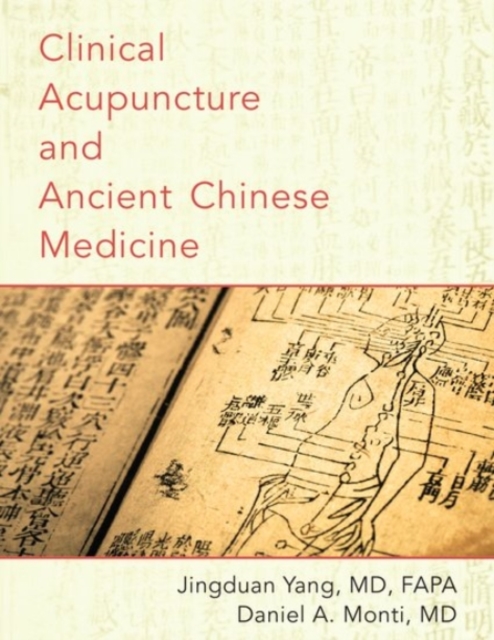 Clinical Acupuncture and Ancient Chinese Medicine, Paperback / softback Book