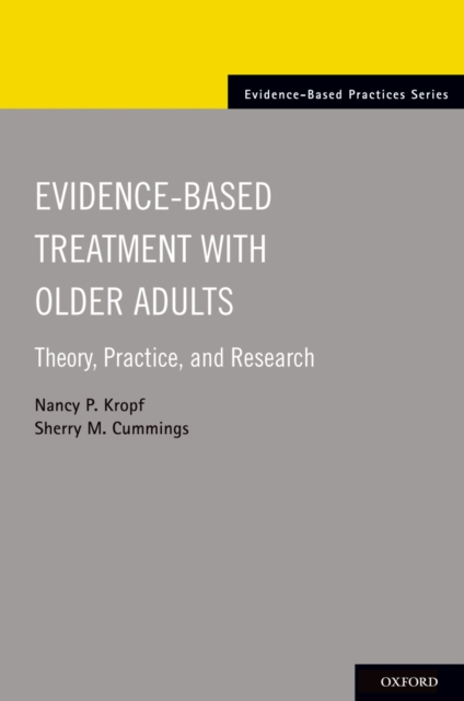 Evidence-Based Treatment with Older Adults : Theory, Practice, and Research, PDF eBook