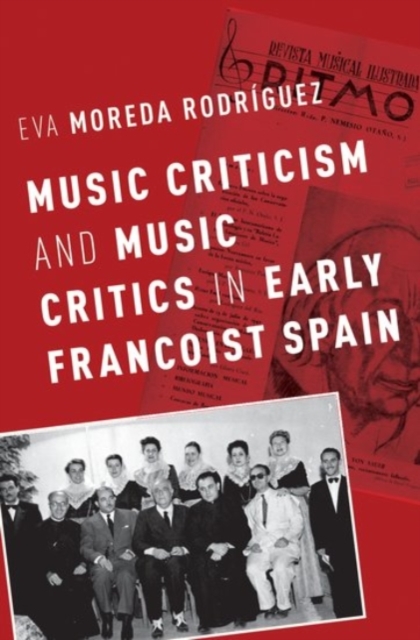 Music Criticism and Music Critics in Early Francoist Spain, Hardback Book