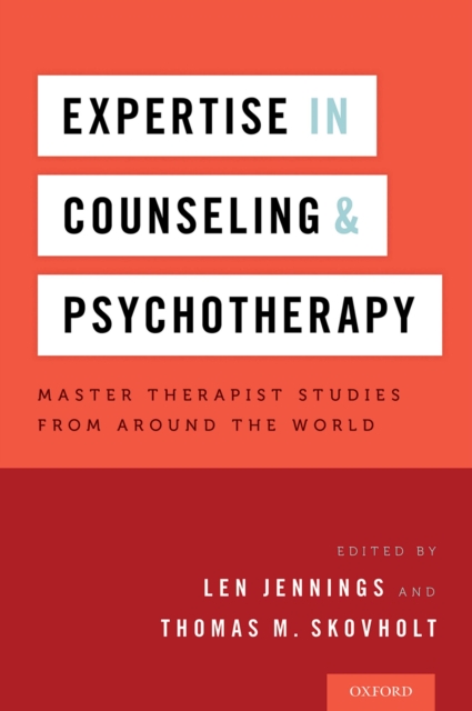 Expertise in Counseling and Psychotherapy : Master Therapist Studies from Around the World, EPUB eBook