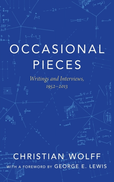 Occasional Pieces : Writings and Interviews, 1952-2013, Hardback Book