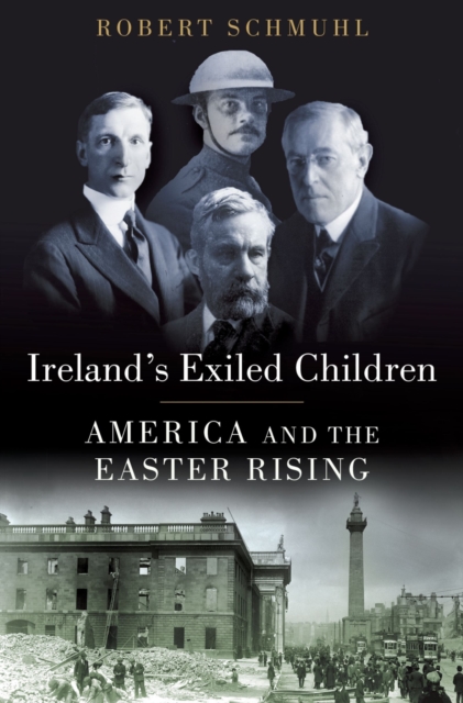 Ireland's Exiled Children : America and the Easter Rising, PDF eBook