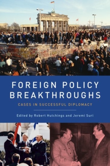 Foreign Policy Breakthroughs : Cases in Successful Diplomacy, Paperback / softback Book