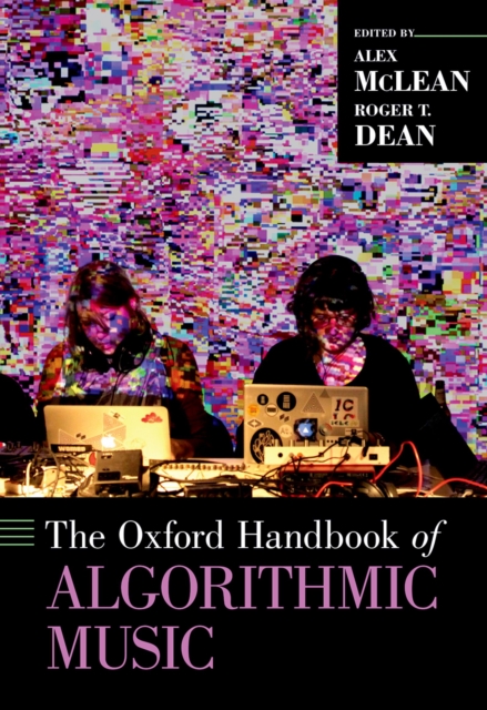 The Oxford Handbook of Algorithmic Music, PDF eBook