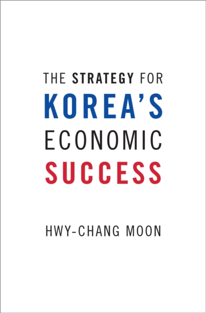 The Strategy for Korea's Economic Success, PDF eBook